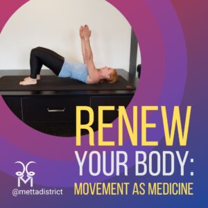 Jana Danielson-Metta District-Renew Your Body Movement as Medicine-Product
